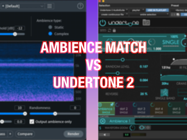 Ambience Match? You Might Prefer Undertone 2