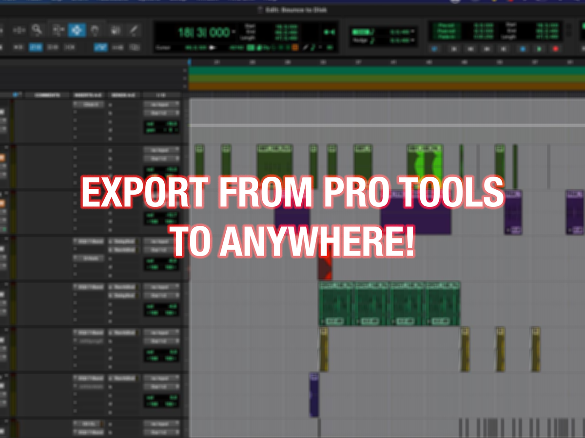 How to Export Audio From Pro Tools – to Anywhere!